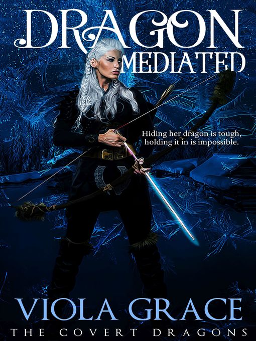 Title details for Dragon Mediated by Viola Grace - Available